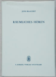 Jens Blauert, Raeumliches Hoeren (Stuttgart, 2007 [1974])