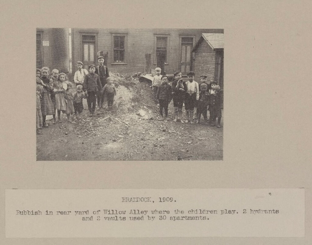 Housing, Conditions: United States. Pennsylvannia. Braddock & Mckeesport: Housing Conditions, Pittsburgh. Pa.: Braddock, 1909. Rubbish In Rear Yard Of Willow Alley Where The Children Play.