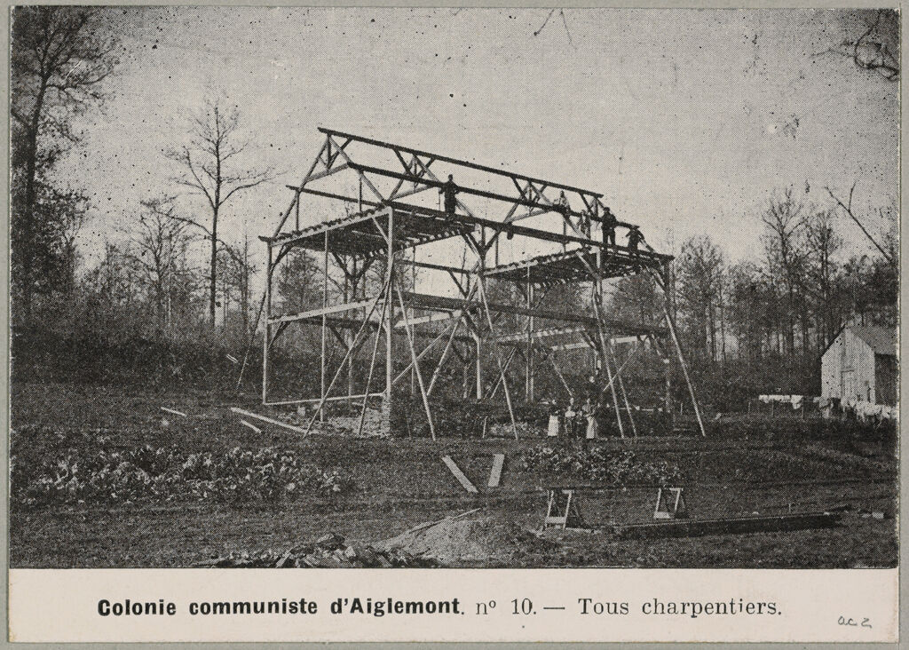 Communism: France. Aiglemont: Colonie Communiste: Communist Colonies: Anarchist Colony L'essai At Aiglemont, Ardennes, France: Tous Charpentiers.