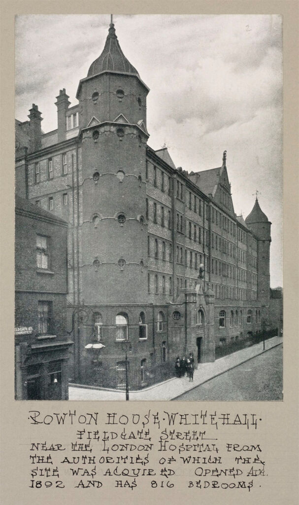 Housing, Improved: Great Britain, England. London. Rowton House: Improved Housing: London: Model Lodging Houses For Single Men, Erected In London By Lord Rowton & Co-Subscribers 1892-1905, Dividends Of 4% Are Paid On The Investment Of £450,000 (1909): Rowton House Whitehall.  Fieldgate Street.  Near The London Hospital From The Authorities Of Which The Site Was Acquired.  Opened Aug. 1892 And Has 816 Bedrooms.