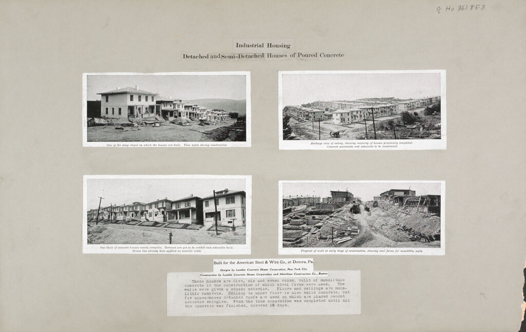 Housing, Industrial: United States. Pennsylvania. Donora: Industrial Housing. Detached And Semi-Detached Houses Of Poured Concrete: Built For The American Steel & Wire Co., At Donora, Pa.: Designs By Lambie Concrete House Corporation, New York City. Construction.