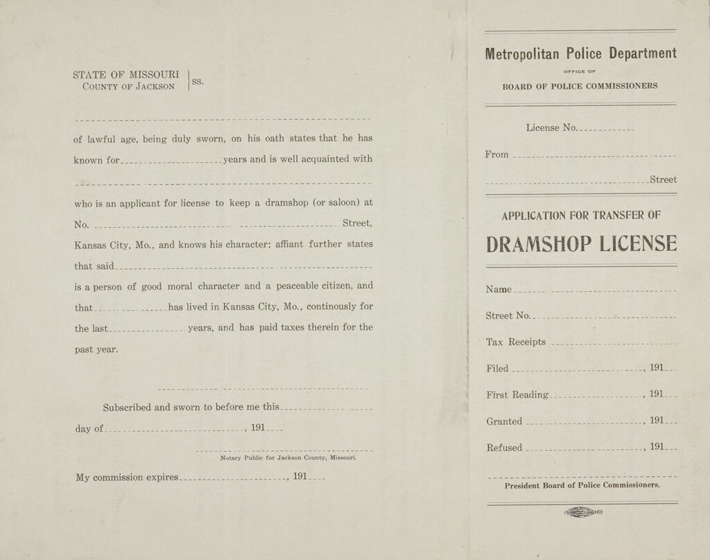 Liquor Problem: United States. Missouri. Kansas City: Liquor Legislation Enforcement, United States, Forms Filled Out By Licensees For Operation Of Saloons In Kansas City Missouri, 1913.  The Board Of Police Comissioners Is The Licensing Department Of The City: Application For Transfer Of Dramshop License.