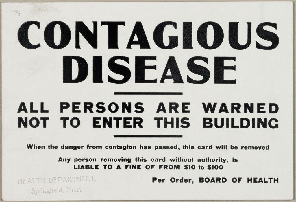 Health, General: United States. Massachusetts. Springfield. Board Of Health Forms: Contagious Disease: All Persons Are Warned Not To Enter This Building