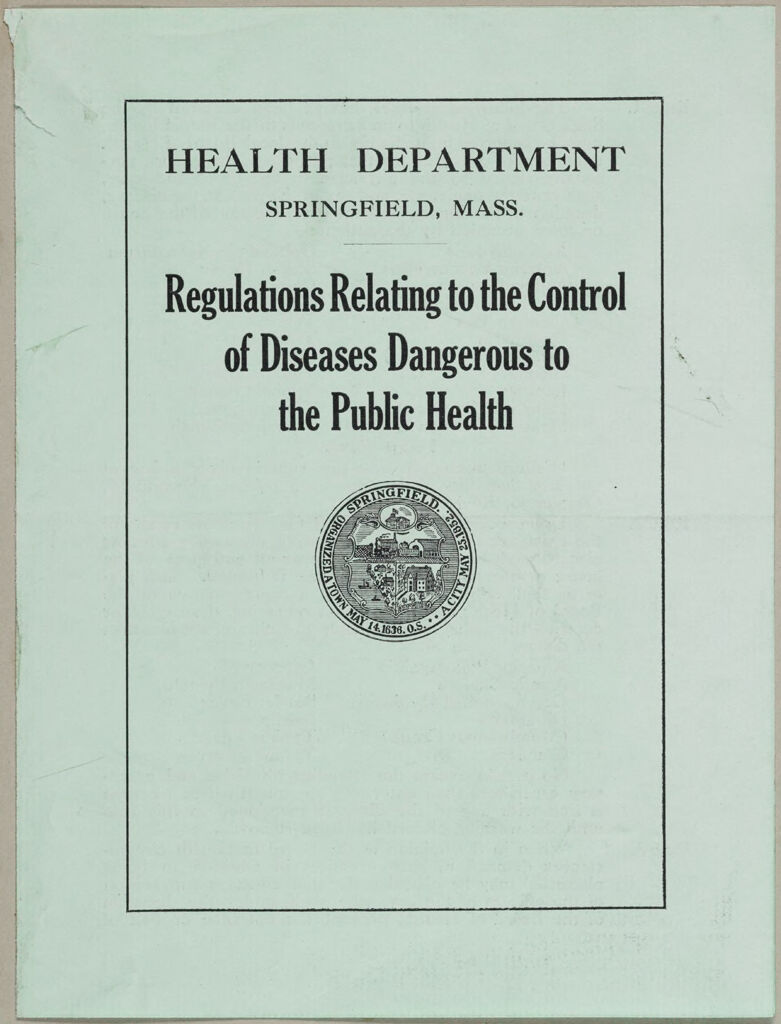 Health, General: United States. Massachusetts. Springfield. Board Of Health Forms: Health Department Springfield, Mass.: Regulations Relating To The Control Of Diseases Dangerous To The Public Health