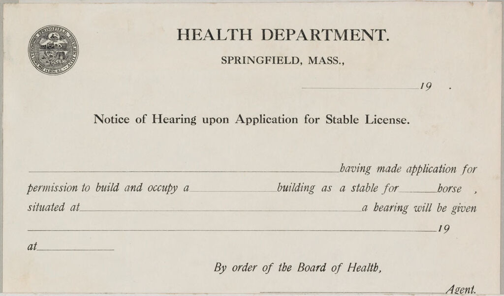 Health, General: United States. Massachusetts. Springfield. Board Of Health: Health Department. Springfield, Mass.,: Notice Of Hearing Upon Application For Stable License.