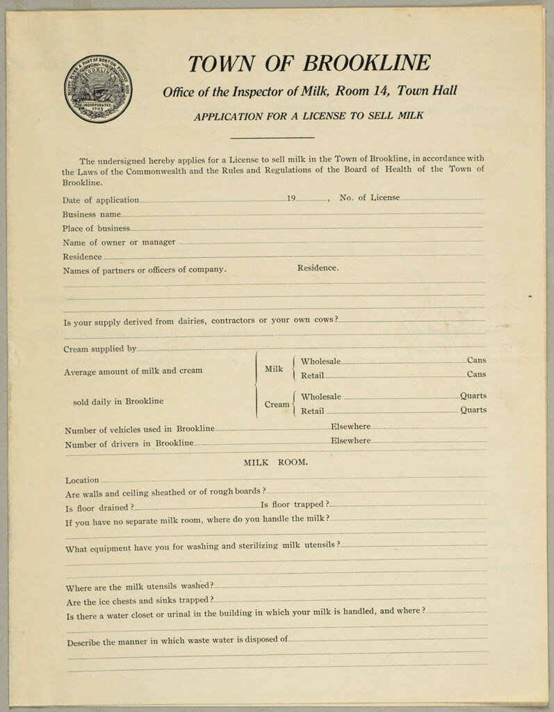 Health, General: United States. Massachusetts. Brookline. Board Of Health: Town Of Brookline. Office Of The Inspector Of Milk, Room 14, Town Hall: Application For A License To Sell Milk