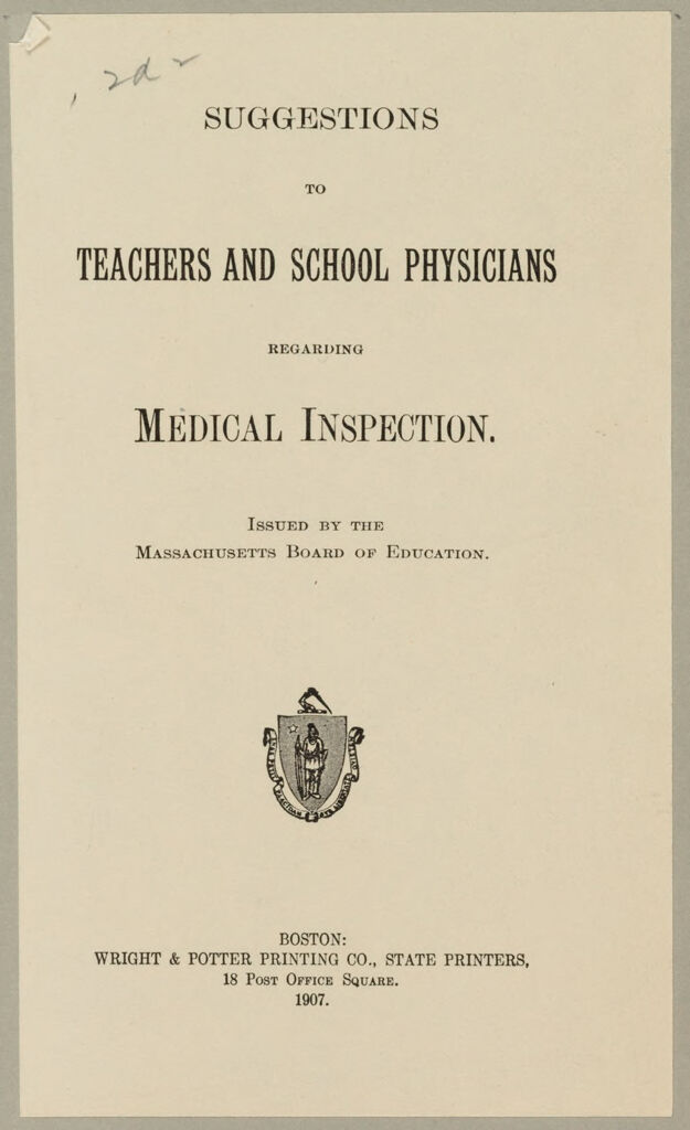 Health, General: United States. Massachusetts. Forms For Medical Inspection: Medical Inspection Of School Children: Suggestions To Teachers And School Physicians Regarding Medical Inspection.