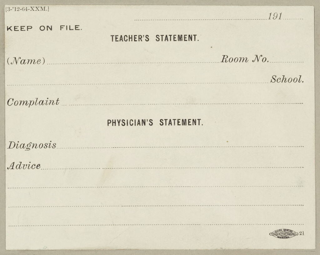 Health, General: United States. Massachusetts. Boston. Forms For Medical Inspection: Teacher's Statement. Physician's Statement.