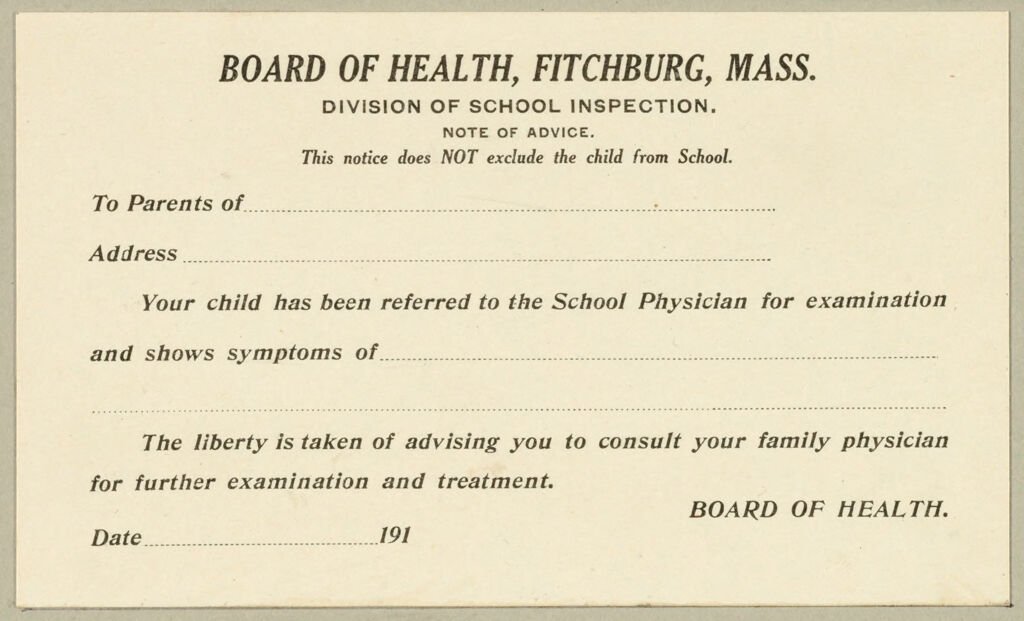 Health, General: United States. Massachusetts. Fitchburg. Forms For Medical Inspection Of School Children: Board Of Health, Fitchburg, Mass. Division Of School Inspection. Note Of Advice.