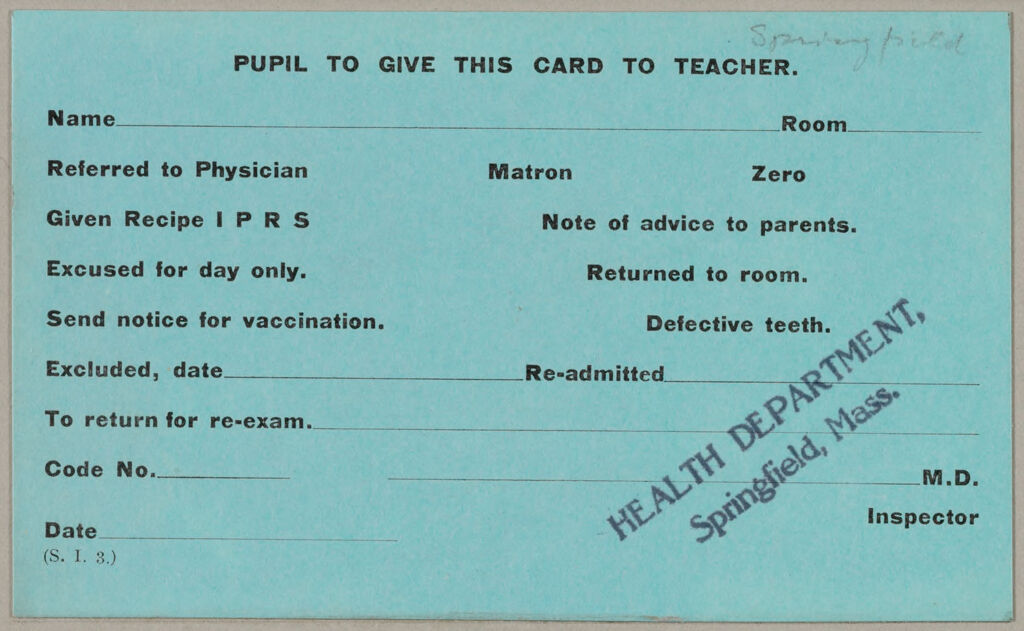 Health, General: United States. Massachusetts. Springfield. Forms For Medical Inspection Of School Children: Pupil To Give This Card To Teacher.