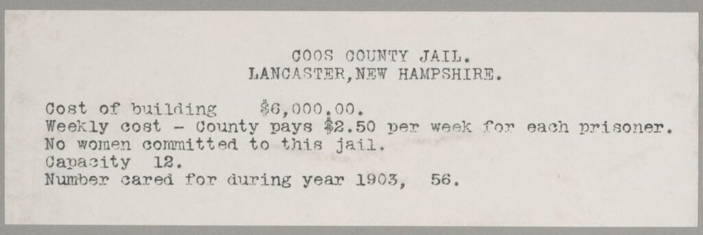 Crime, Prisons: United States. New Hampshire. Lancaster. Coos County Jail: New Hampshire States Charitable And Correctional Institutions: Coos County Jail. Lancaster, New Hampshire.