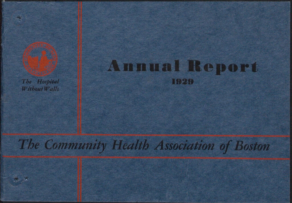 Charity, Organizations: United States. Massachusetts. Boston. Publicity For Social Work. Annual Reports: The Community Health Association Of Boston. Annual Report 1929