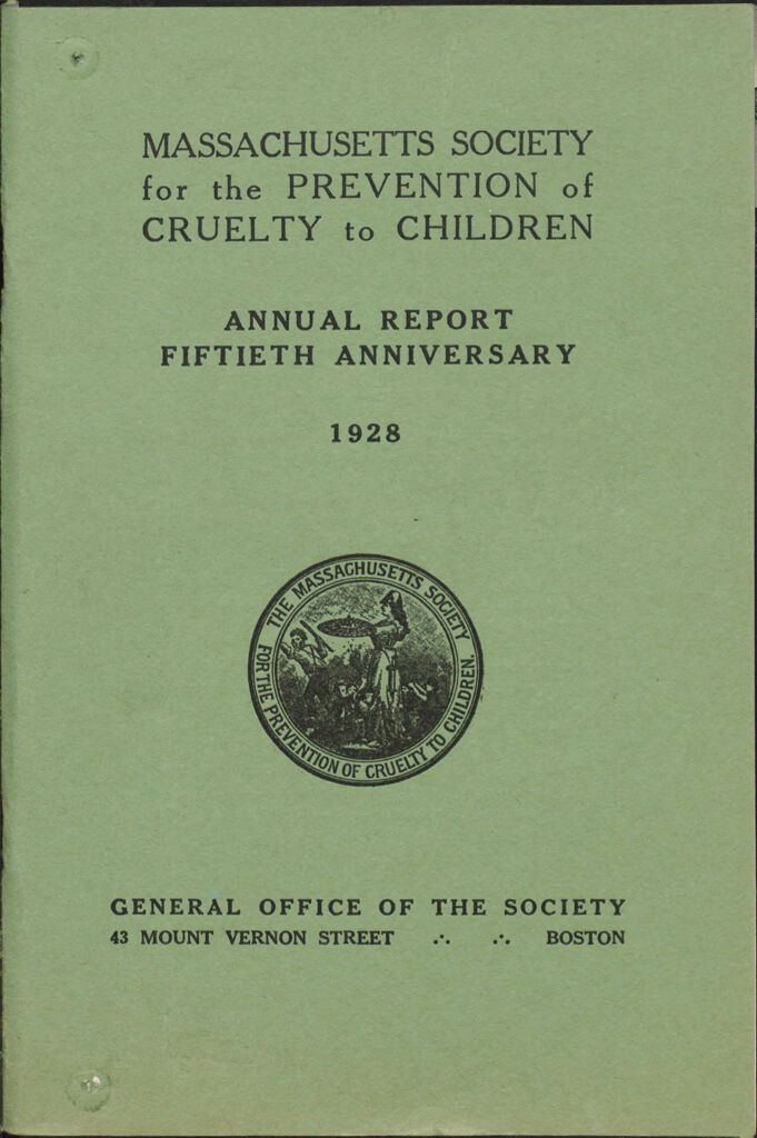 Charity, Organizations: United States. Massachusetts. Boston. Publicity For Social Work. Annual Reports: Massachusetts Society For The Prevention Of Cruelty To Children. Annual Report Fiftieth Anniversary 1928