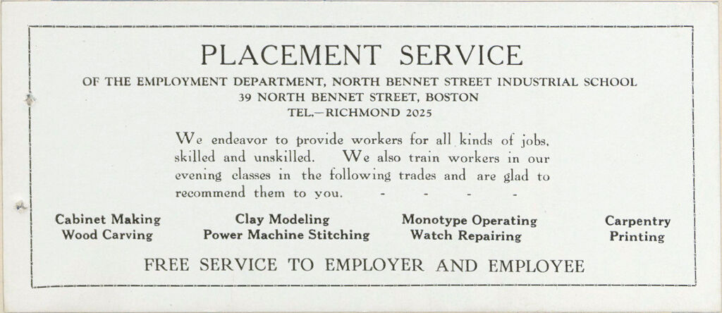 Charity, Organizations: United States. Massachusetts. Boston. Publicity For Social Work. (1) House Papers. (2) Newspaper Editorials. (3) Novelties, Blotters, Bookmarks, Calendars, Etc.: Placement Service Of The Employment Department, North Bennet Street Industrial School.