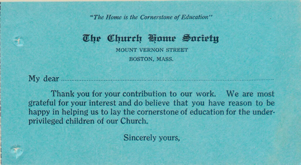 Charity, Organizations: United States. Massachusetts. Boston. Publicity For Social Work. (1) Letter Heads. (2) Inserts. (3) Subscription Blanks: The Church Home Society