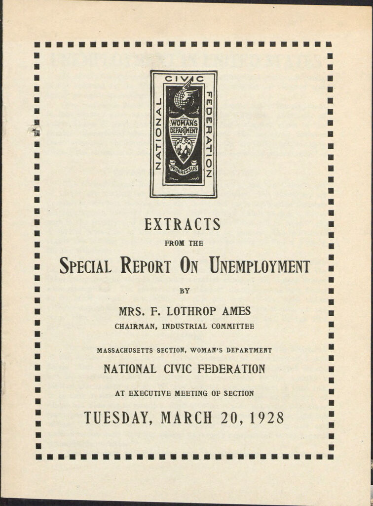 Charity, Organizations: United States. Massachusetts. Boston. Publicity For Social Work. Annual Reports: Extracts From The Special Report On Unemployment: Massachusetts Section, Woman's Department: National Civic Federation