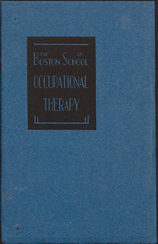 Charity, Organizations: United States. Massachusetts. Boston. Publicity For Social Work. Annual Reports: The Boston School Of Occupational Therapy