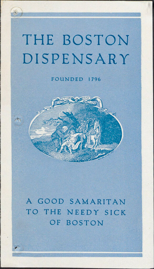 Charity, Organizations: United States. Massachusetts. Boston. Publicity For Social Work. Leaflets & Folders: The Boston Dispensary. Founded 1796: A Good Samaritan To The Needy Sick Of Boston