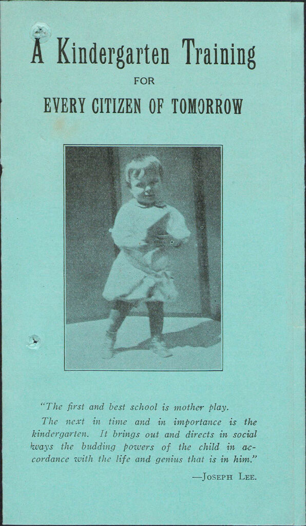 Charity, Organizations: United States. Massachusetts. Boston. Publicity For Social Work. Leaflets & Folders: A Kindergarten Training For Every Citizen Of Tomorrow: Committee For The Promotion Of Kindergartens: Massachusetts Civic League, Inc.