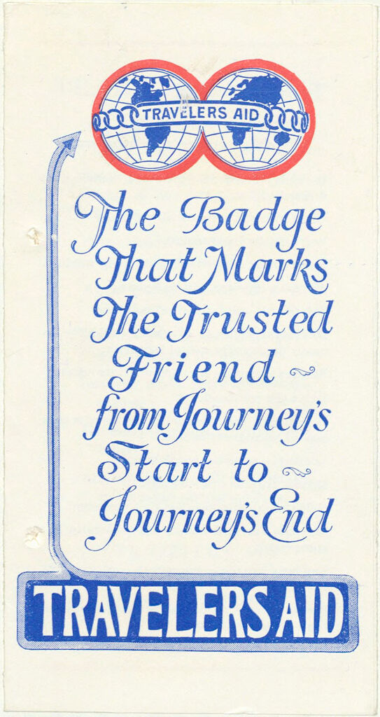 Charity, Organizations: United States. Massachusetts. Boston. Publicity For Social Work. Leaflets & Folders: Traveler's Aid Society Of Boston, Inc.: The Badge That Marks The Trusted Friend From Journey's Start To Journey's End