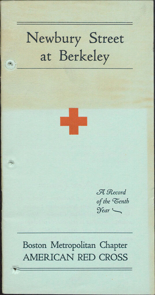 Charity, Organizations: United States. Massachusetts. Boston. Publicity For Social Work: Booklets: Boston Metropolitan Chapter American Red Cross: A Record Of The Tenth Year