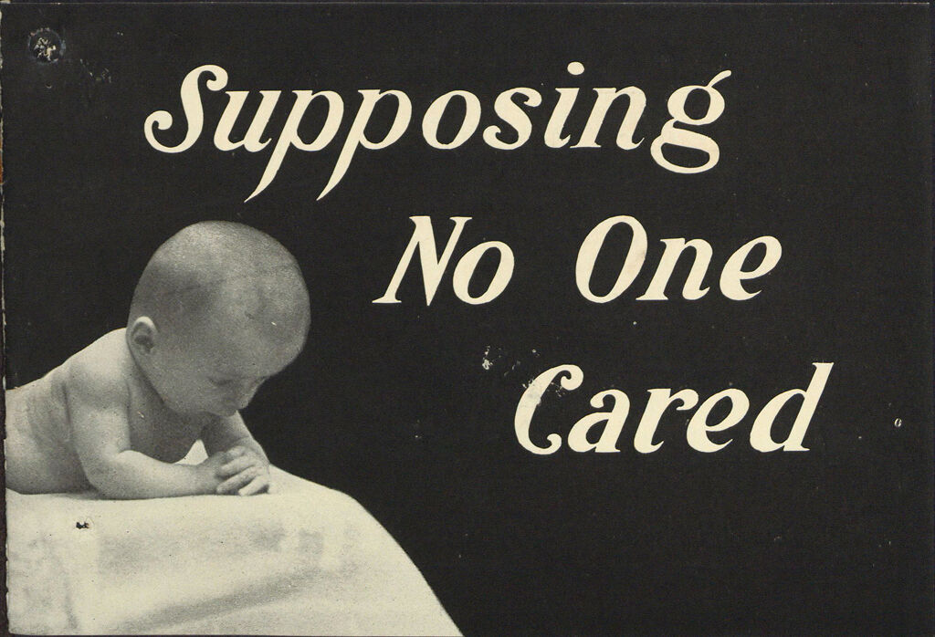 Charity, Organizations: United States. Massachusetts. Boston. Publicity For Social Work: Booklets: Supposing No One Cared: Florence Crittenton League Of Compassion, Inc.