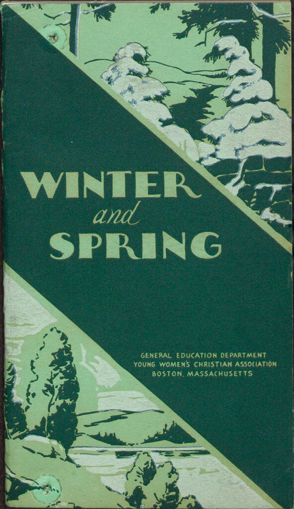 Charity, Organizations: United States. Massachusetts. Boston. Publicity For Social Work: Booklets: Winter And Spring: General Education Department Young Women's Christian Association Boston, Massachusetts